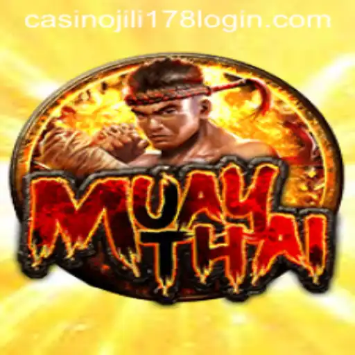 MuayThai: Exploring the Thrilling Game Experience and JILI178 Casino Login