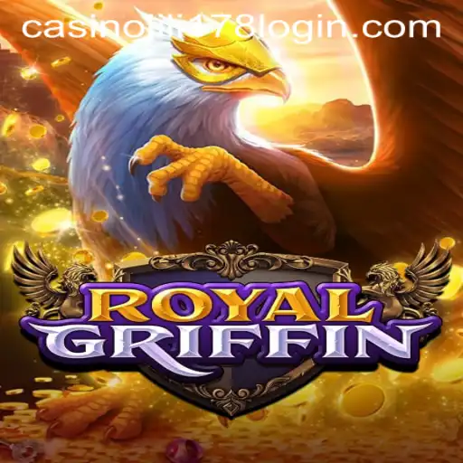 RoyalGriffin: Thrilling Adventure in JILI178 Casino